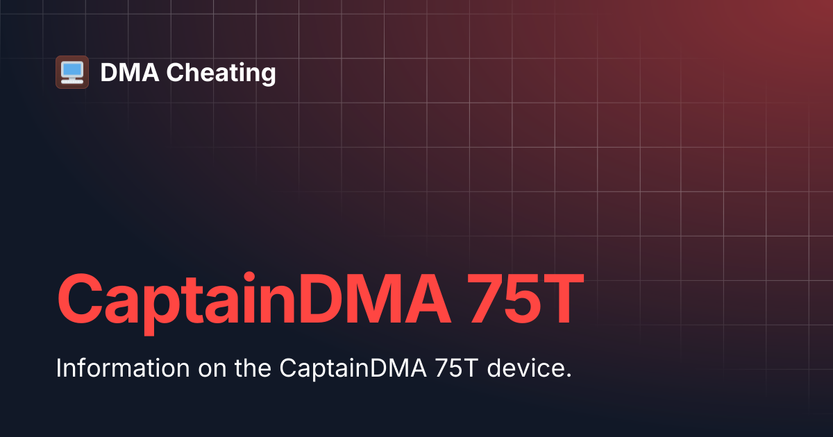 CaptainDMA 75T | DMA Cheating